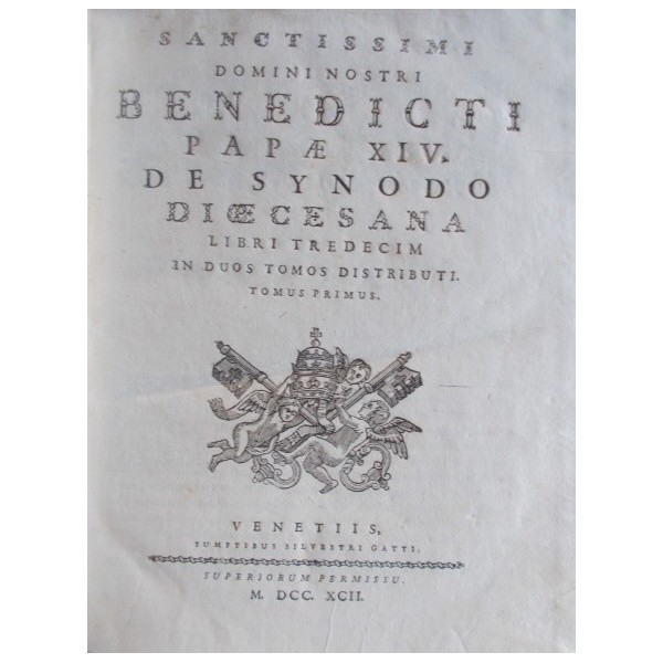 Sanctissimi domini nostri Benedicti Papae XIV de Synodo diocesana Sanctissimi domini nostri Benedicti Papae XIV de Synodo diocesana