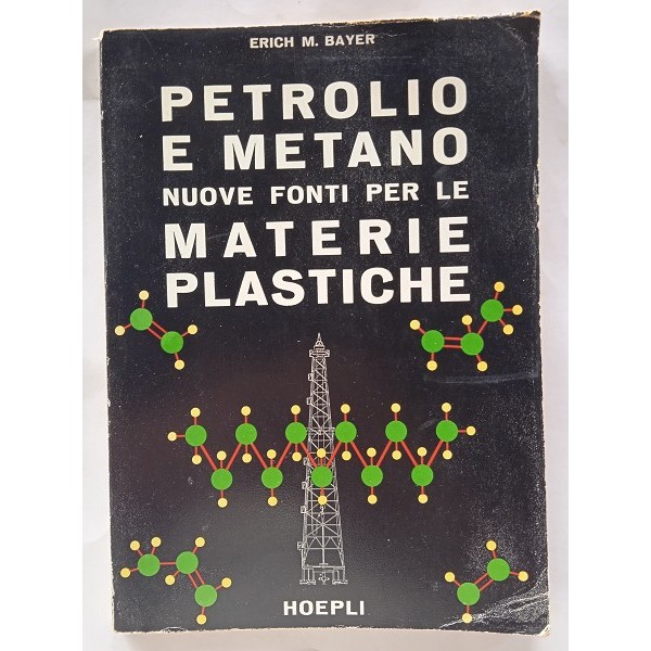 Petrolio e metano nuove fonti per le materie plastiche Petrolio e metano nuove fonti per le materie plastiche