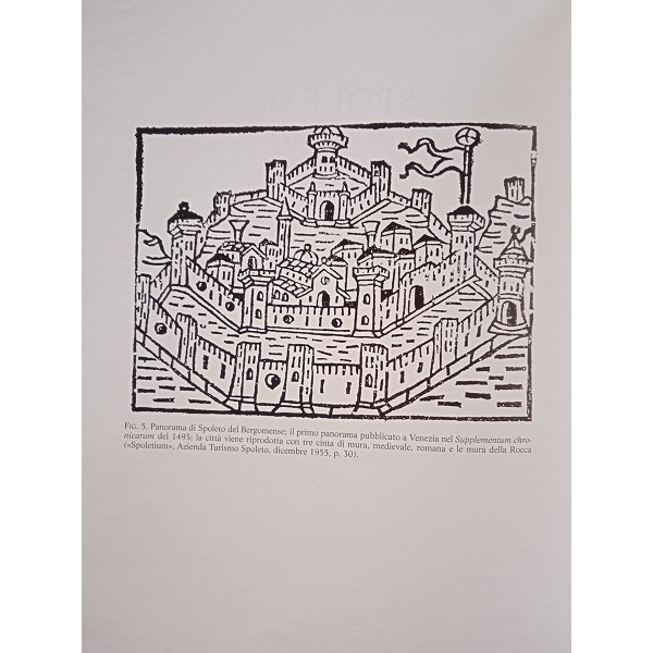 Spoleto. Centum turres habebat Spoleto. Centum turres habebat