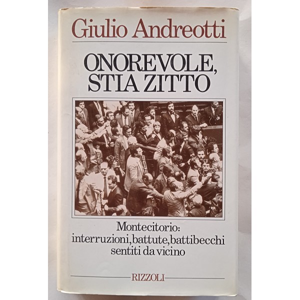 Onorevole, stia zitto Onorevole, stia zitto