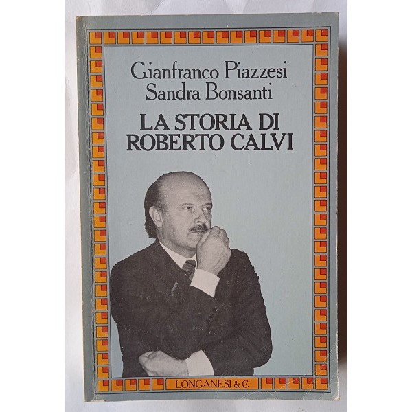 La storia di Roberto Calvi La storia di Roberto Calvi