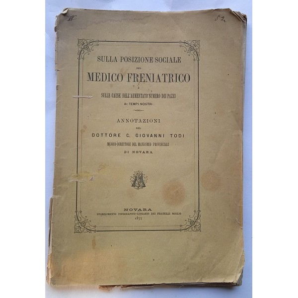 Sulla posizione sociale del medico freniatrico e sulle cause dell’aumentato numero dei pazzi a Sulla posizione sociale del medico freniatrico e sulle cause dell’aumentato numero dei pazzi a
