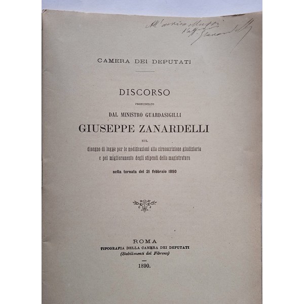 Discorso pronunciato dal ministro guardasigilli Giuseppe Zanardelli sul disegno di legge per le Discorso pronunciato dal ministro guardasigilli Giuseppe Zanardelli sul disegno di legge per le