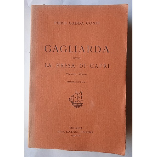 Gagliarda, ovvero La presa di Capri. Romanzo storico Gagliarda, ovvero La presa di Capri. Romanzo storico