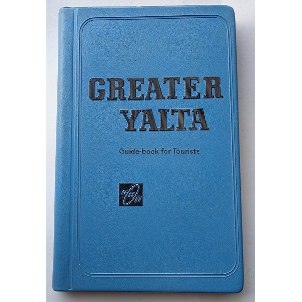 Greater Yalta. Guidebook for Tourist Greater Yalta. Guidebook for Tourist