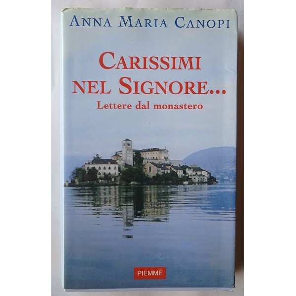 Carissimi nel Signore... Lettere dal monastero Carissimi nel Signore... Lettere dal monastero