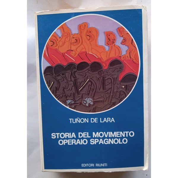 Storia del movimento operaio spagnolo Storia del movimento operaio spagnolo