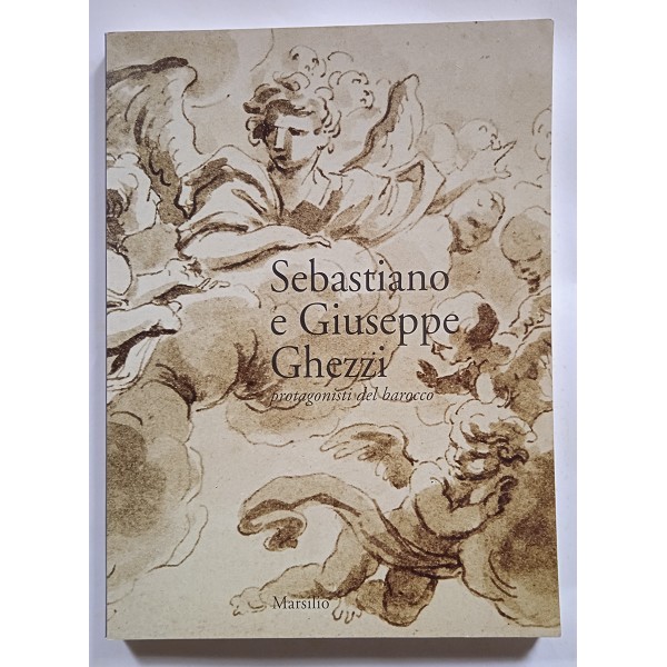 Sebastiano e Giuseppe Ghezzi protagonisti del Barocco Sebastiano e Giuseppe Ghezzi protagonisti del Barocco