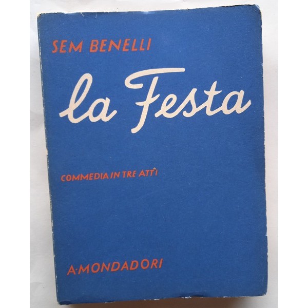 La festa. Commedia in tre atti La festa. Commedia in tre atti