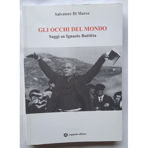 Gli occhi del mondo. Saggi su Ignazio Buttitta Gli occhi del mondo. Saggi su Ignazio Buttitta