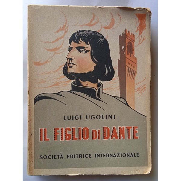 Il figlio di Dante. Romanzo storico Il figlio di Dante. Romanzo storico