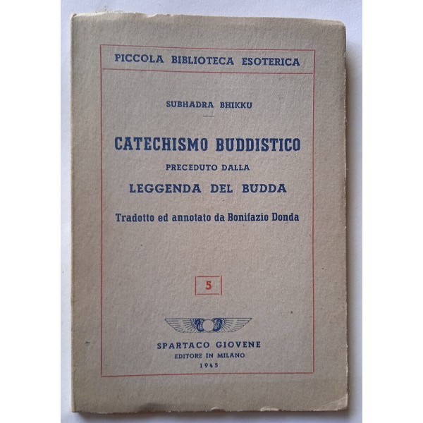 Catechismo buddistico preceduto dalla Leggenda del Budda Catechismo buddistico preceduto dalla Leggenda del Budda