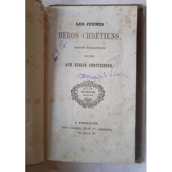 Les jeunes heros chretiens, extraits biographiques destines aux ecoles chretiennes Les jeunes heros chretiens, extraits biographiques destines aux ecoles chretiennes