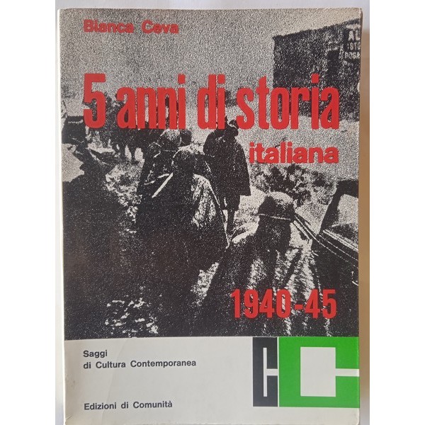 Cinque anni di storia italiana. 1940-45 da lettere e diari di caduti Cinque anni di storia italiana. 1940-45 da lettere e diari di caduti