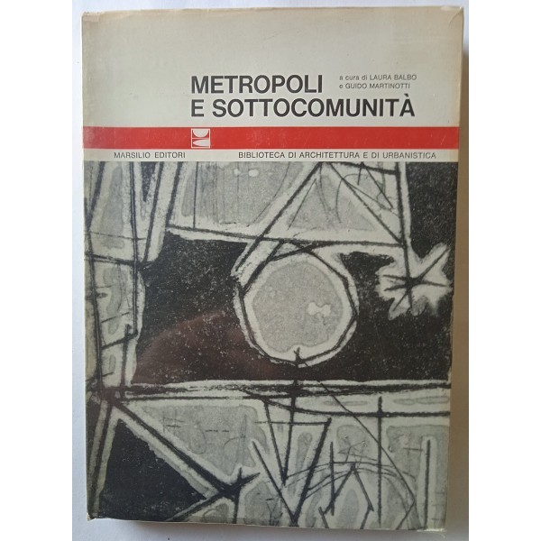 Metropoli e sottocomunità Metropoli e sottocomunità