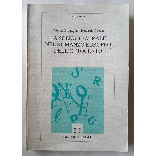 La scena teatrale nel romanzo europeo dell’Ottocento La scena teatrale nel romanzo europeo dell’Ottocento