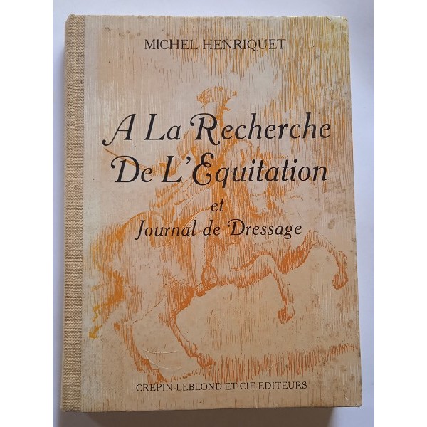 A la recherche de l’equitation et journal de dressage A la recherche de l’equitation et journal de dressage