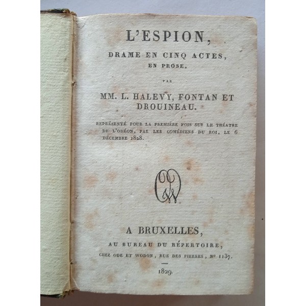 L’espion, drame en cinq actes, en prose, par MM. L. Halevy, Fontan et Drouineau L’espion, drame en cinq actes, en prose, par MM. L. Halevy, Fontan et Drouineau
