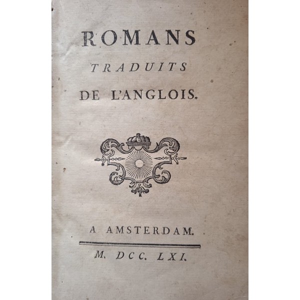Romans traduits de l’anglois M. DCC. LXI Romans traduits de l’anglois M. DCC. LXI