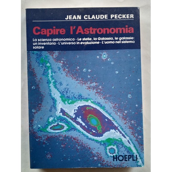 Capire l’astronomia. La scienza astronomica Capire l’astronomia. La scienza astronomica