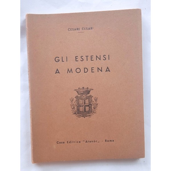 Gli Estensi a Modena Gli Estensi a Modena