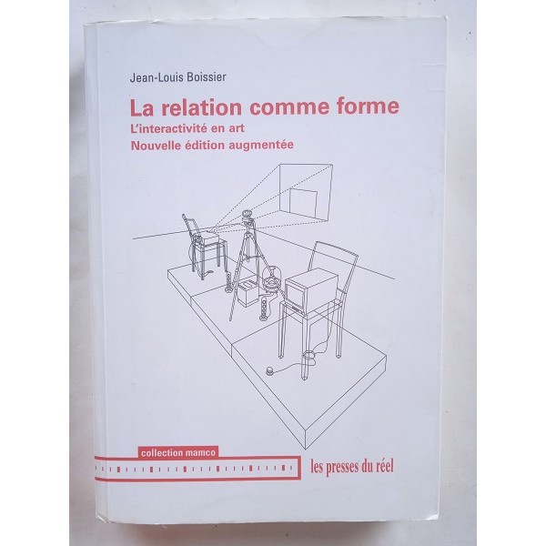 La relation comme forme. L’interactivité en art La relation comme forme. L’interactivité en art