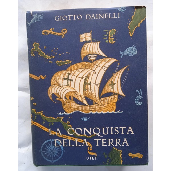 La conquista della Terra Storia delle esplorazioni La conquista della Terra Storia delle esplorazioni