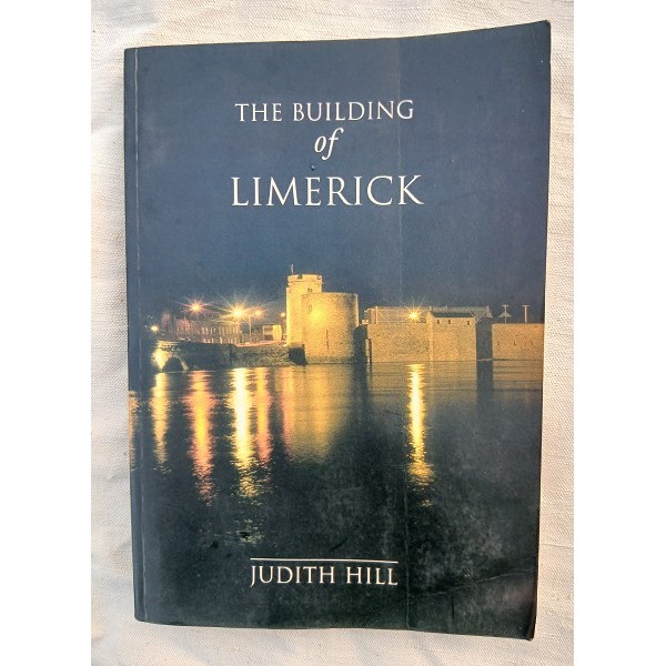 The building of Limerick The building of Limerick