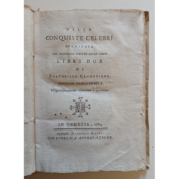 Delle conquiste celebri, esaminate col naturale diritto delle genti Delle conquiste celebri, esaminate col naturale diritto delle genti