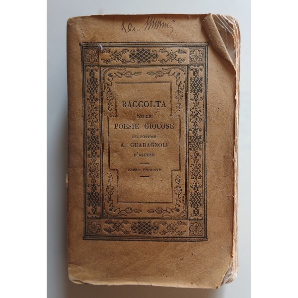 Raccolta delle poesie giocose del dottore A. Guadagnoli d’Arezzo Raccolta delle poesie giocose del dottore A. Guadagnoli d’Arezzo