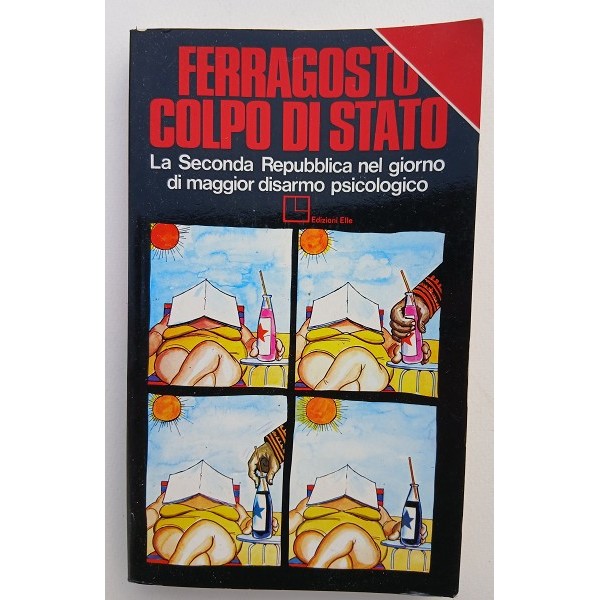 Ferragosto. Colpo di Stato Ferragosto. Colpo di Stato