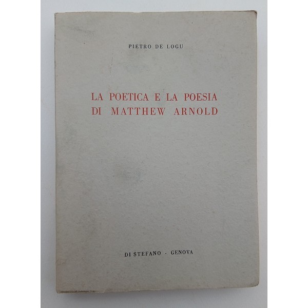 La poetica e la poesia di Matthew Arnold La poetica e la poesia di Matthew Arnold