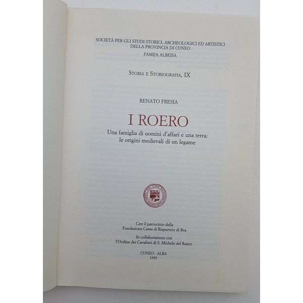 I Roero. Una famiglia di uomini d’affari e una terra I Roero. Una famiglia di uomini d’affari e una terra