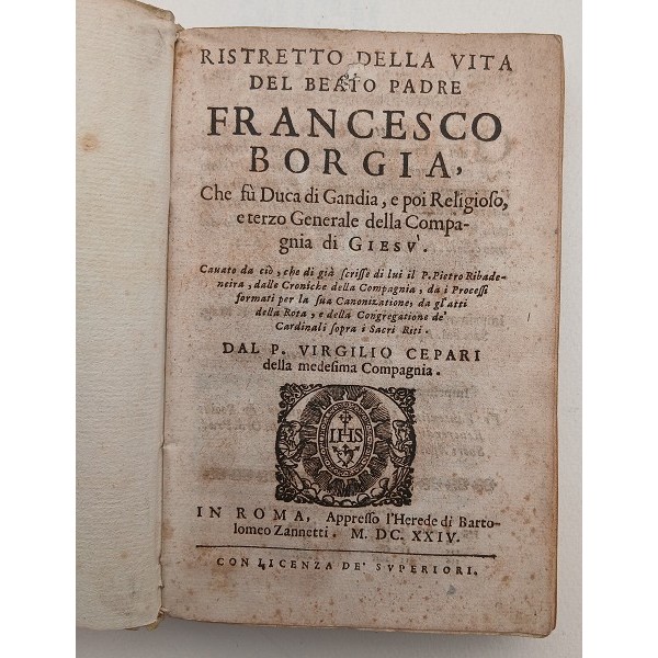 Ristretto della vita del beato padre Francesco Borgia Ristretto della vita del beato padre Francesco Borgia