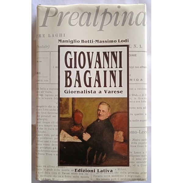 Giovanni Bagaini. Giornalista a Varese Giovanni Bagaini. Giornalista a Varese