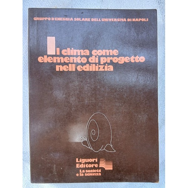 Il clima come elemento di progetto nell’edilizia Il clima come elemento di progetto nell’edilizia