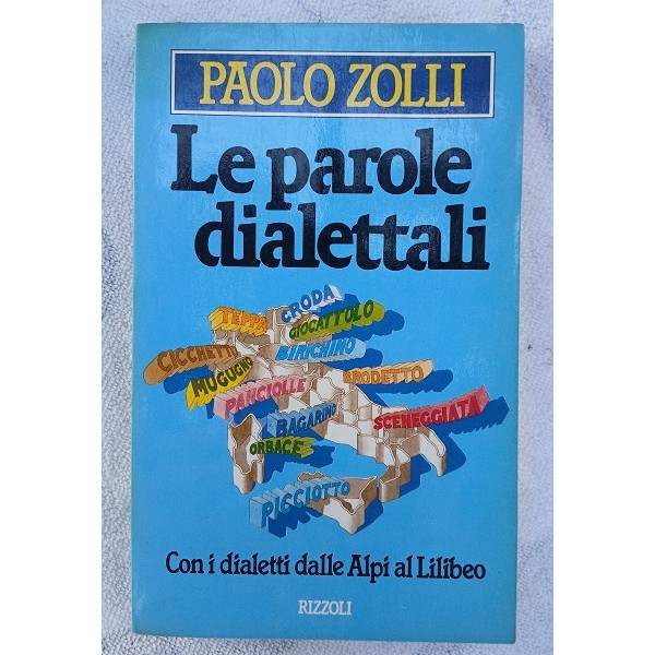 Le parole dialettali Le parole dialettali
