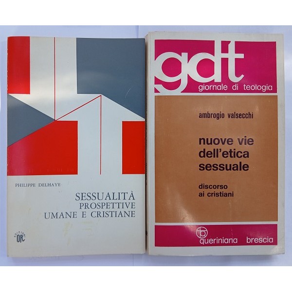 Sessualità. Prospettive umane e cristiane. Sessualità. Prospettive umane e cristiane.