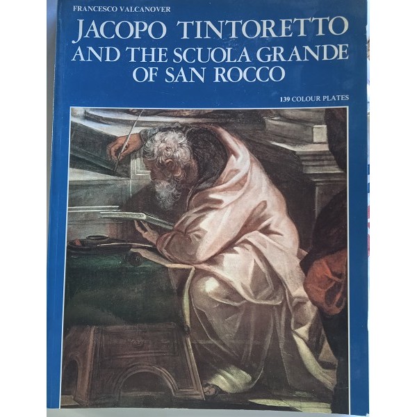 Jacopo Tintoretto and the Scuola grande of San Rocco Jacopo Tintoretto and the Scuola grande of San Rocco