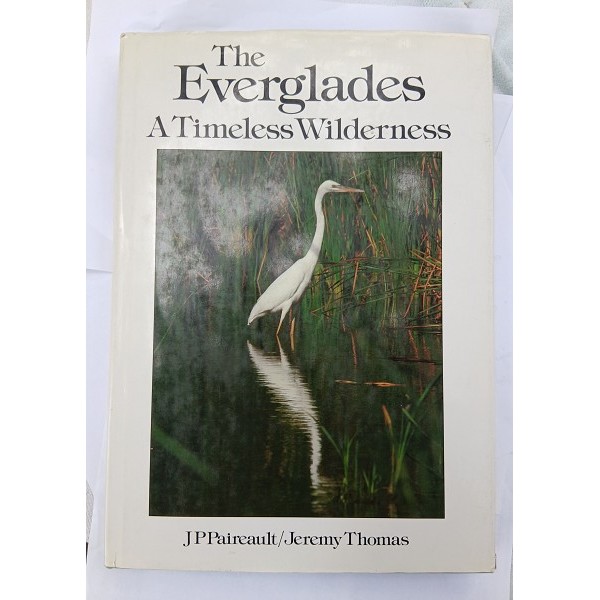 The Everglades. A timeless wilderness The Everglades. A timeless wilderness