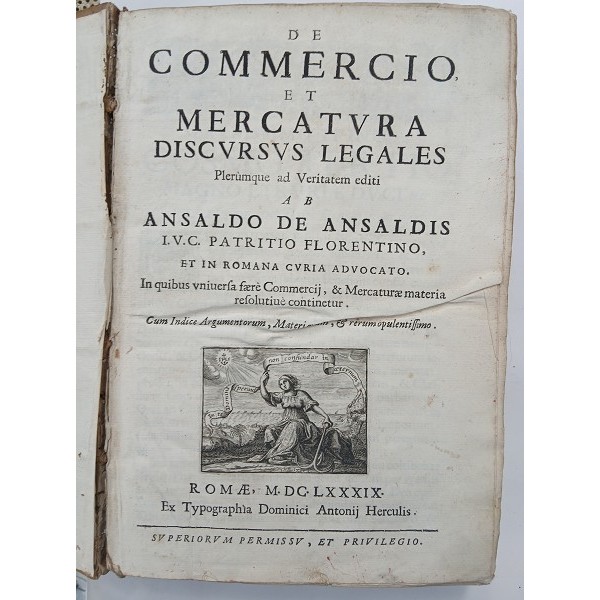 De commercio, et mercatura discursus legales plerumque ad veritatem editi ab Ansaldo de Ansaldis ... De commercio, et mercatura discursus legales plerumque ad veritatem editi ab Ansaldo de Ansaldis ...