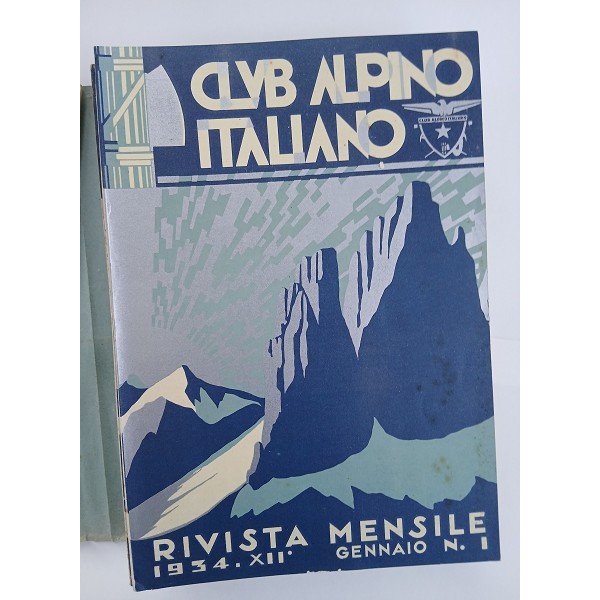 Club Alpino Italiano. Rivista mensile. 1934. n. 1- 12 Club Alpino Italiano. Rivista mensile. 1934. n. 1- 12